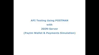API Testing Using POSTMAN with JSON-Server - Paytm Wallet & Payments Simulation