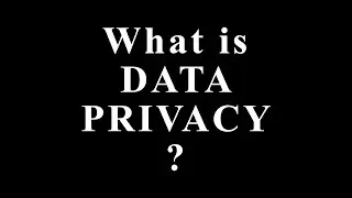What Is Data Privacy? | Data Privacy Explained Simply & Clearly