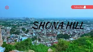 Shona Hill View Point |Gurgaon|Backbenchers Nation|