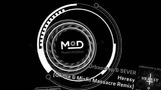 Urbanstep & SEVER - Heresy (Ohmie & Misfit Massacre Remix)