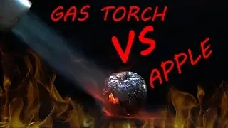 HUGE Gas TORCH vs APPLE