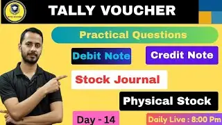 Day -14 | Debit Note | Credit Note |  Physical Stock | Stock Journal की Real Entries |NITISH ACADEMY