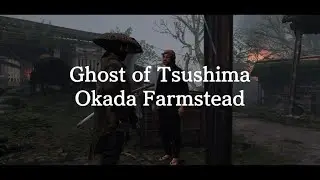 Ghost of Tsushima - Okada Framstead