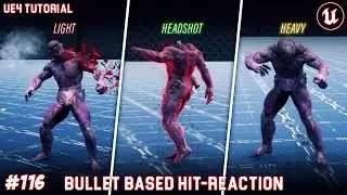 UE4: TUTORIAL #116 | Bullet based hit-reaction (Third person shooter)