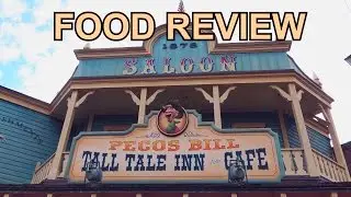 FOOD REVIEW - New PECOS BILL Tall Tale Inn & Cafe Menu - Frontierland - Disney World - Magic Kingdom