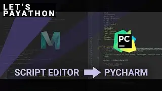How to switch from Script Editor to PyCharm - Let's Payathon #10