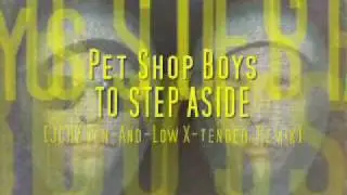 P E T S H O P B O Y S - To Step Aside (JCRZ Ten-And-Low X-tended Remix)