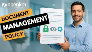 Guide to Create a Document Management Policy for Your Company
