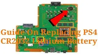 TUTORIAL-How To Replace Any PS4's CR2032 Lithium Battery Full Guide!