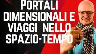 Portali dimensionali e viaggi  nello spazio-tempo