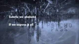 Psycho Pass OP 1 lyrics (Abnormalize by Ling Toshite Sigure)