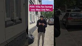 ‼️🤣 Villa fan bumps into Man Utd fan... #avfc #mufc #shorts