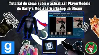Tutorial de c&oacute;mo subir PlayerModels de Garry&acute;s Mod a la Workshop de Steam