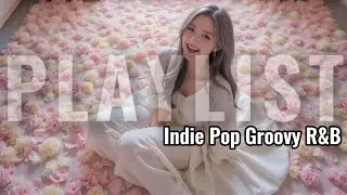 [𝐏𝐥𝐚𝐲𝐥𝐢𝐬𝐭] (No Mid-roll Ads) Sick of Mainstream Pop? 🍷 Groovy Indie Pop & R&B | Aesthetic Vibes