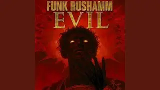 Funk Rushamm Evil
