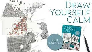 Draw Yourself Calm | An introduction to the mindful practice of slow drawing