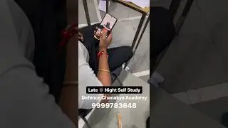 ⏰ Late Night Study Defence Chanakya Academy