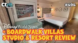 Disney World News + Boardwalk Villas Studio And Resort Review | CTM Podcast