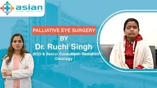 Rudra Kumar's Journey with Palliative Single Eye Radiation Therapy | Dr. Ruchi Singh Asian Hospital