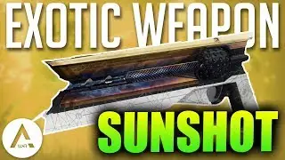 Destiny 2 Legendary Exotic : How to Get Sunshot