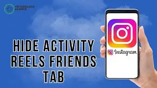 Как скрыть свою активность во вкладке &laquo;Друзья&raquo; в Instagram Reels в 2026 году