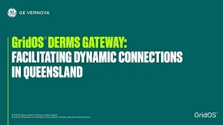 GridOS® DERMS Gateway: Energy Queensland Connections Webinar