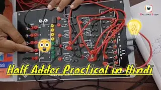 Half Adder Practical | Realization of Half Adder Circuit | Best Video on Half Adder
