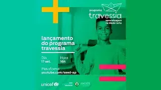 Lançamento do Programa Travessia