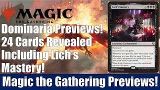 MTG Dominaria Previews: 24 Cards Revealed Including Lich's Mastery