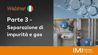 Webinar 2023 - Parte 3 - Separazione di impurit&agrave; e gas