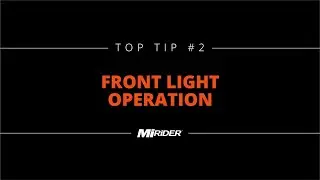 MiRiDER Top Tips - #2 Operating the front headlight
