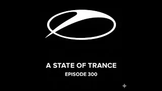 A State Of Trance Episode - 300