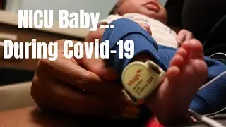 Episode 7: NICU During Covid-19 | Black Family Vlog
