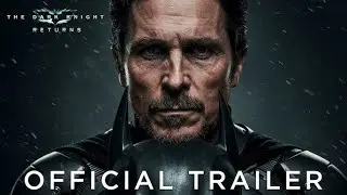 The Dark Knight Returns (2025) - First Trailer  Christian Bale - KH Studio Music-  By Jpiano
