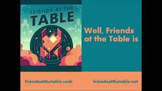 Friends at the Table Patreon Video