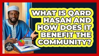 What Is Qard Hasan And How Does It Benefit The Community? - Halal Finance Guy