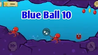 Blue Ball 10  Level 11 || Blue Ball 10 GamePlay