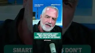Smart investors are calm in the chaos.