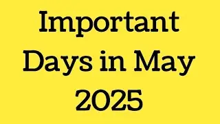 May 2025: Full List of important National and International Days | Special days in May 2025