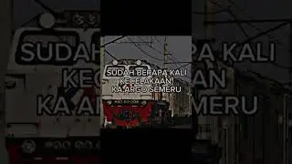 SUDAH BERAPA KALI KECELAKAAN KA ARGO SEMERU #shorts #keretaapi #railfans