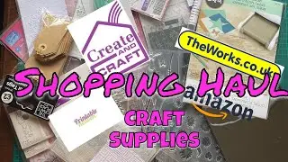 Shopping Haul 2021| Craft Supplies| (Sizzix, Amazon, Create & Craft, The Works and Printable Heaven)