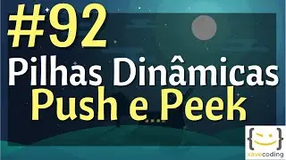 Estruturas de Dados 1 - #92 Pilhas Dinâmicas - push e peek