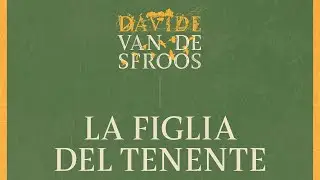 Davide Van De Sfroos - La figlia del tenente (De Best Version) - Official Audio