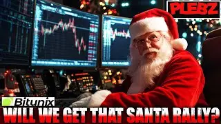 Santa RALLY?! OR DUMP!?