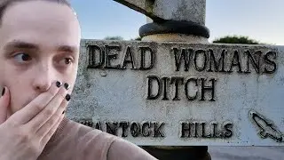 Exploring Haunted Dead Woman's Ditch...