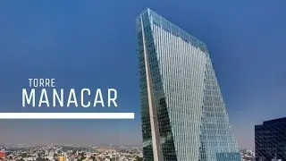 Torre Manacar | Icono Moderno de la Ciudad de México
