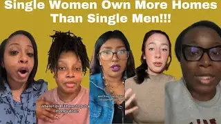 Single Women Own More Homes Than Single Men!!