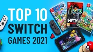 TOP 10 Best Nintendo Switch Games 2021!