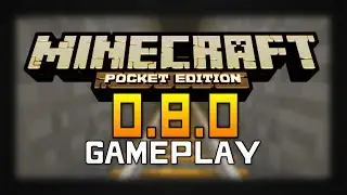0.8.0 Update - Minecraft Pocket Edition: Gameplay, Release Date and Beta Testing