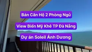 B&aacute;n Căn Hộ 2 Ph&ograve;ng Ngủ View Biển Đ&agrave; Nẵng, Dự &Aacute;n Soleil &Aacute;nh Dương | Vinhomes Trung Đen